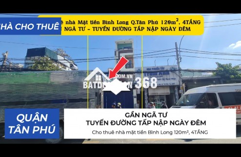 Cho thuê nhà mặt tiền Bình Long 120m², 4TẦNG - 18Triệu - GẦN NGÃ TƯ